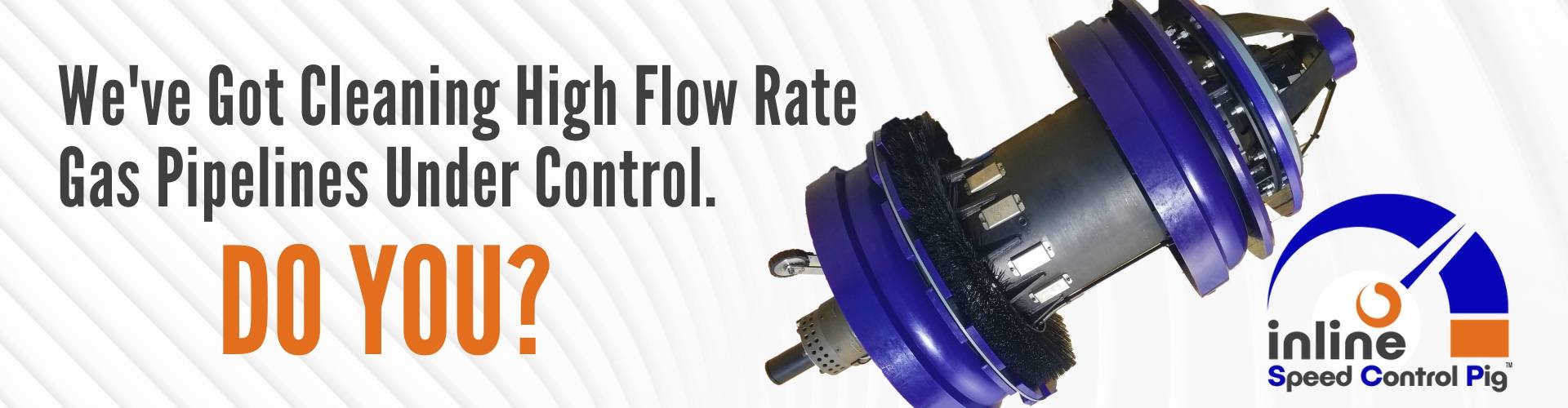 Inlines' Speed Control Cleaning Pig Safely & Effectively Cleans High Flow Rate Gas Transmission Pipelines with 1.5D Bends.